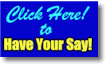 Have Your Say